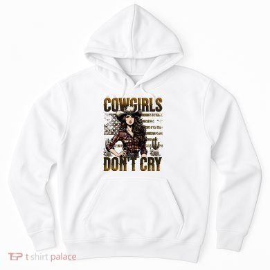 Cowgirls DonT Cry Hoodie