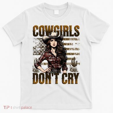 Cowgirls DonT Cry T-Shirt
