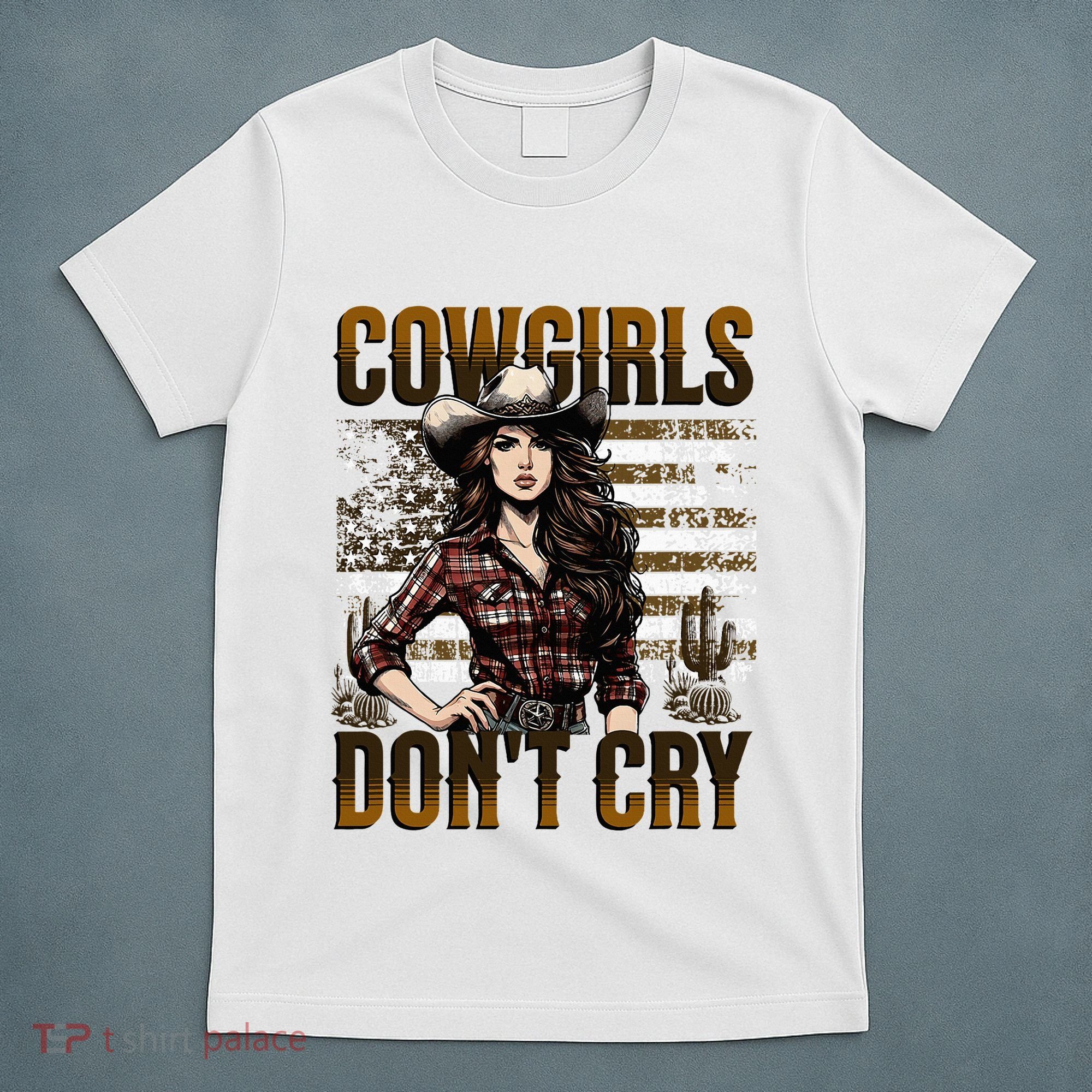 Cowgirls DonT Cry T-Shirt