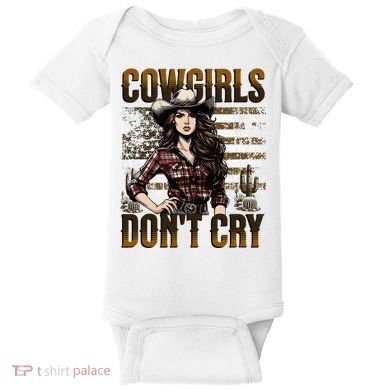 Cowgirls DonT Cry Baby Bodysuit