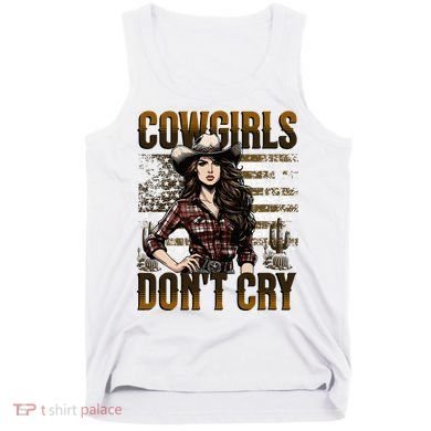 Cowgirls DonT Cry Tank Top