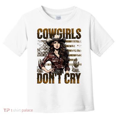Cowgirls DonT Cry Toddler T-Shirt