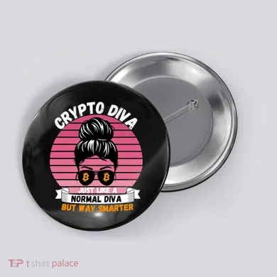 Crypto Diva, Crypto Mom, Plan B, HODL Bitcoin, Blockchain, Crypto Queen Button