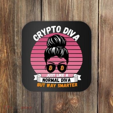 Crypto Diva, Crypto Mom, Plan B, HODL Bitcoin, Blockchain, Crypto Queen Coaster