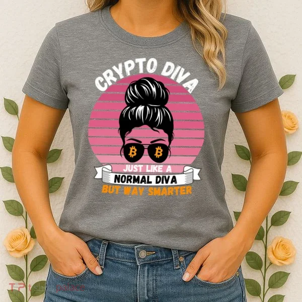 Crypto Diva, Crypto Mom, Plan B, HODL Bitcoin, Blockchain, Crypto Queen Women's T-Shirt