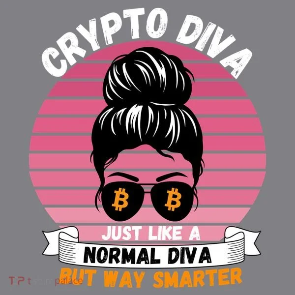 Crypto Diva, Crypto Mom, Plan B, HODL Bitcoin, Blockchain, Crypto Queen Women's T-Shirt