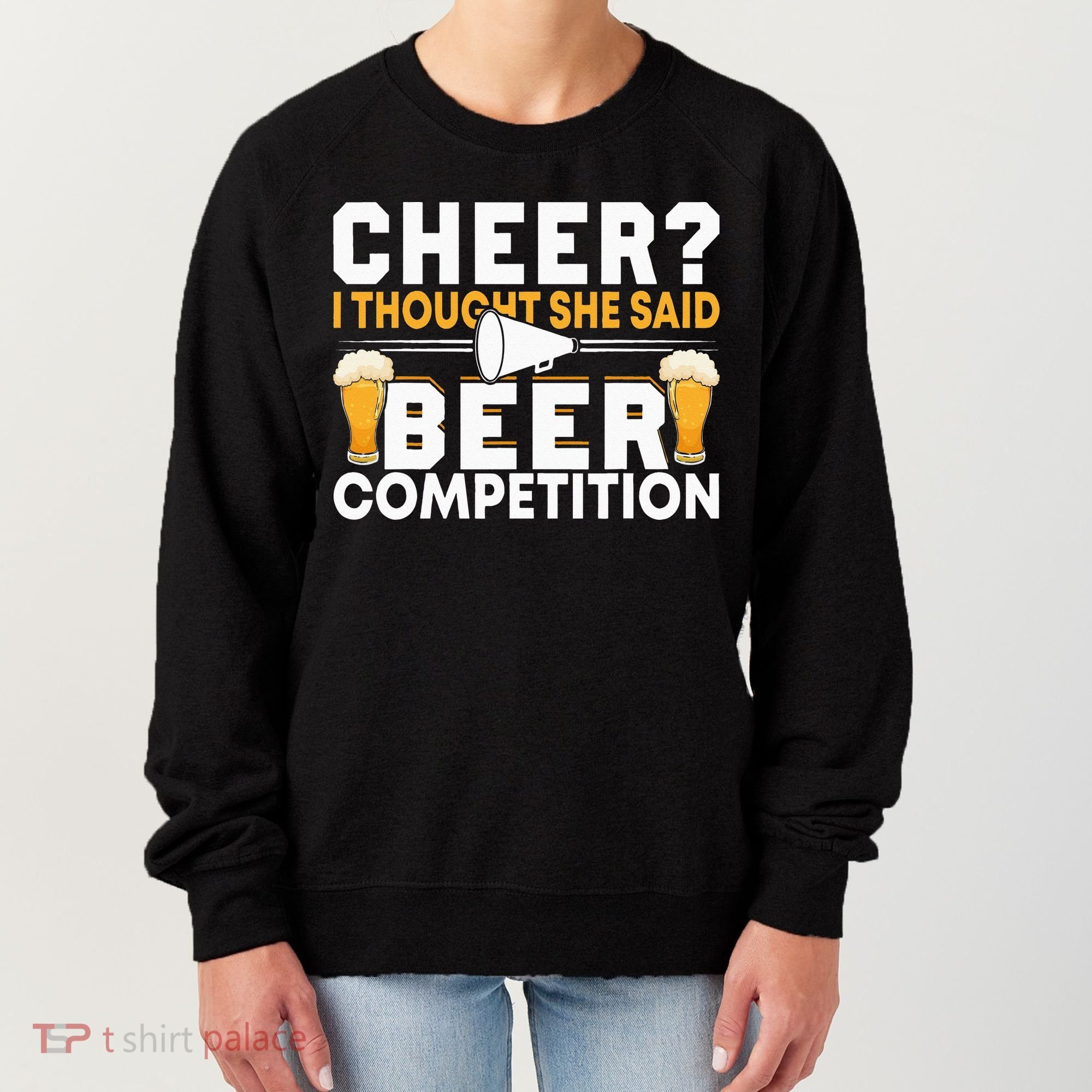 Cheer Dad Cheerleader I Thought She Said Beer Competition Women's Sweatshirt