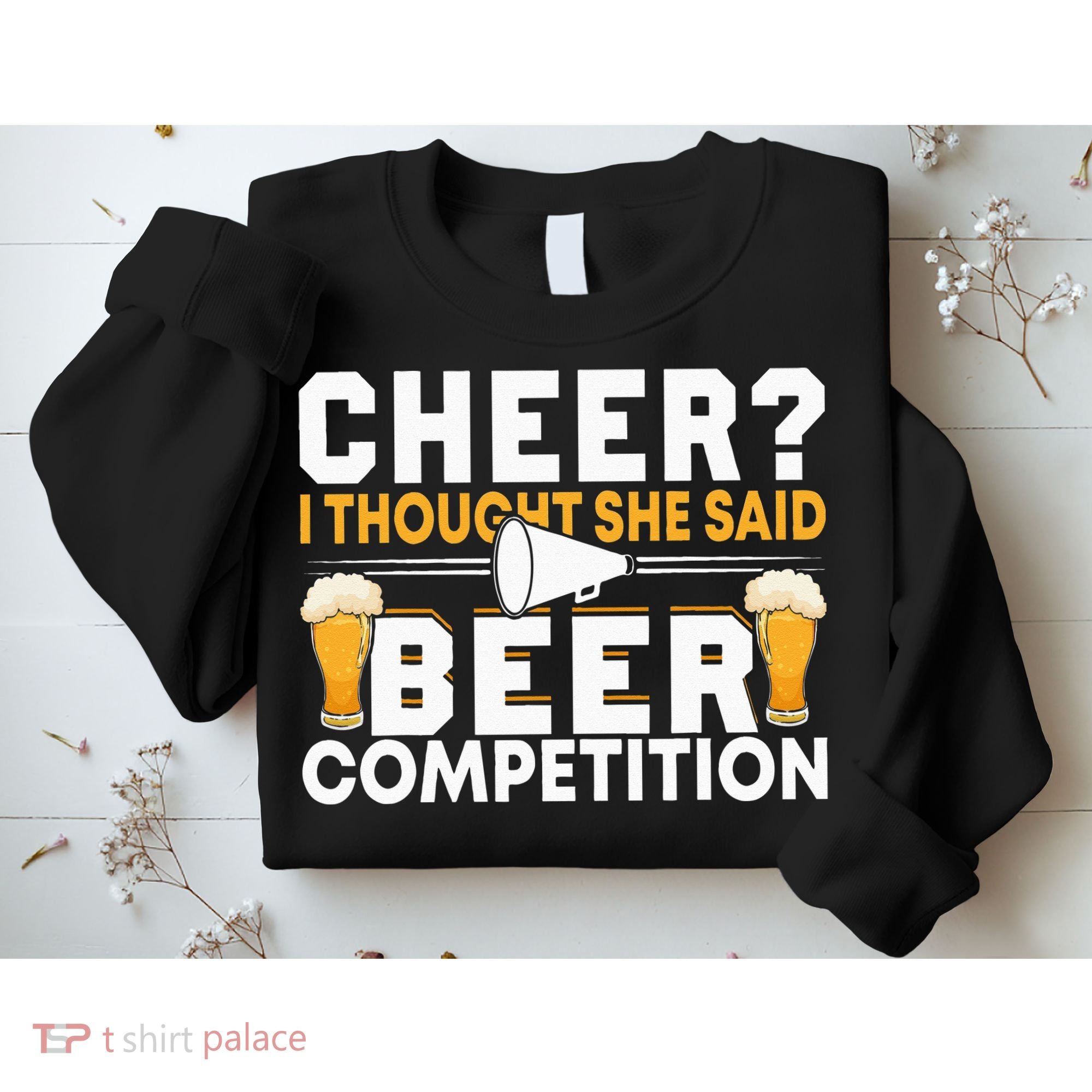 Cheer Dad Cheerleader I Thought She Said Beer Competition Sweatshirt