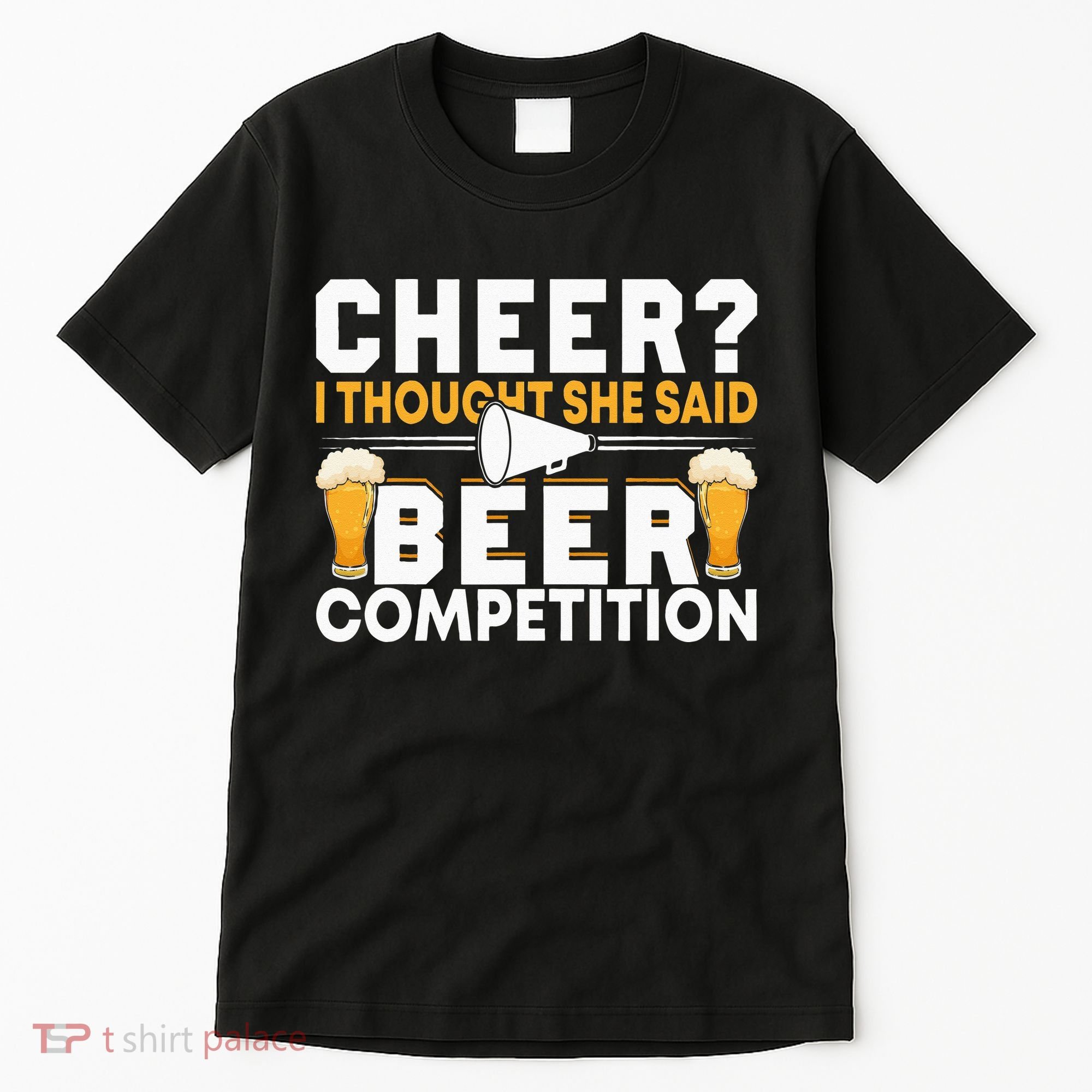 Cheer Dad Cheerleader I Thought She Said Beer Competition Tall T-Shirt
