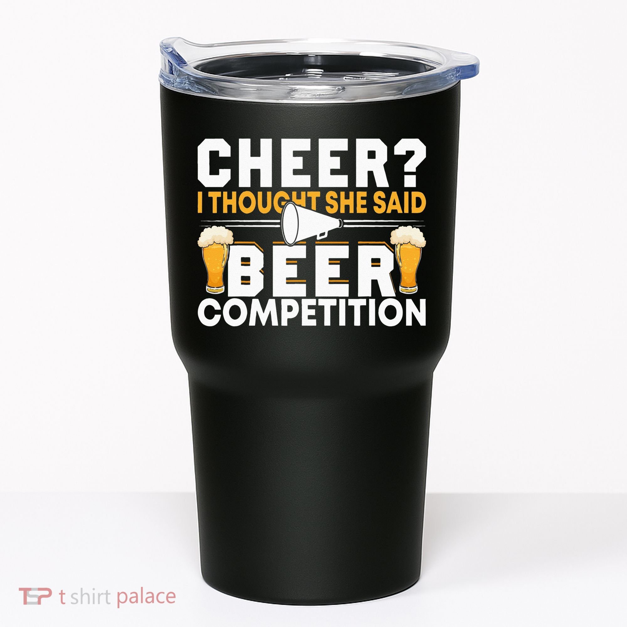 Cheer Dad Cheerleader I Thought She Said Beer Competition Tumbler