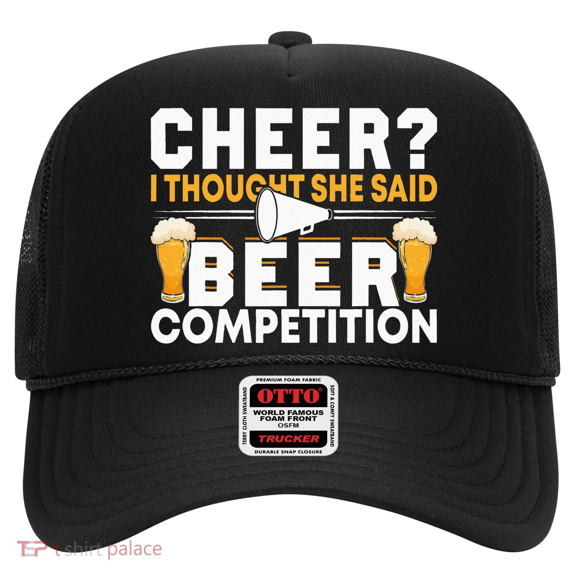 Cheer Dad Cheerleader I Thought She Said Beer Competition Hat