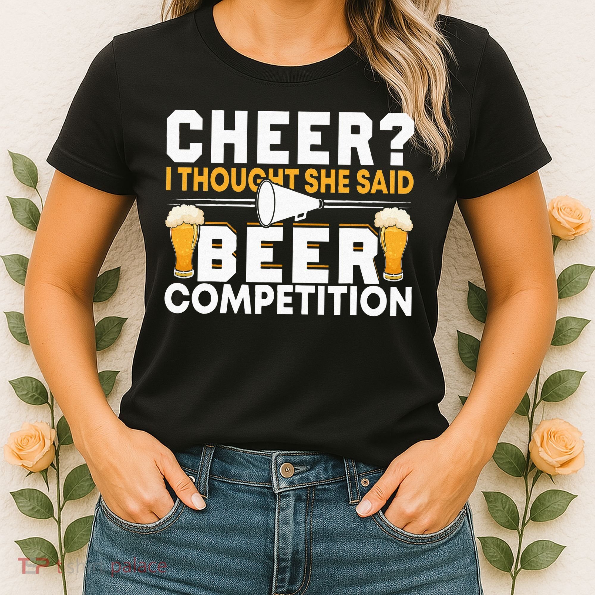 Cheer Dad Cheerleader I Thought She Said Beer Competition Women's T-Shirt
