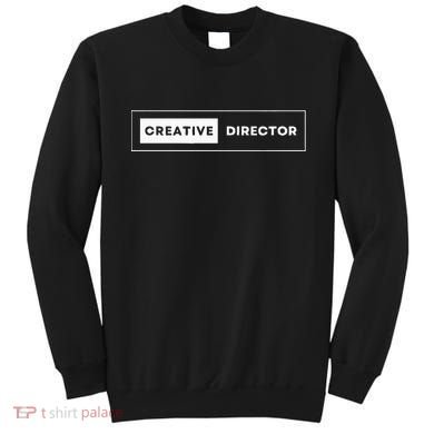 Creative Director Sweatshirt