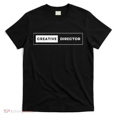 Creative Director T-Shirt