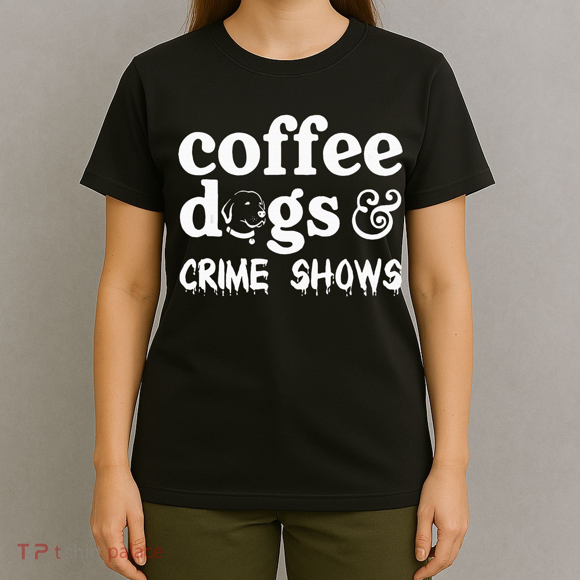 Coffee Dogs Crime Shows Funny Coffee Dog Lovers T-Shirt