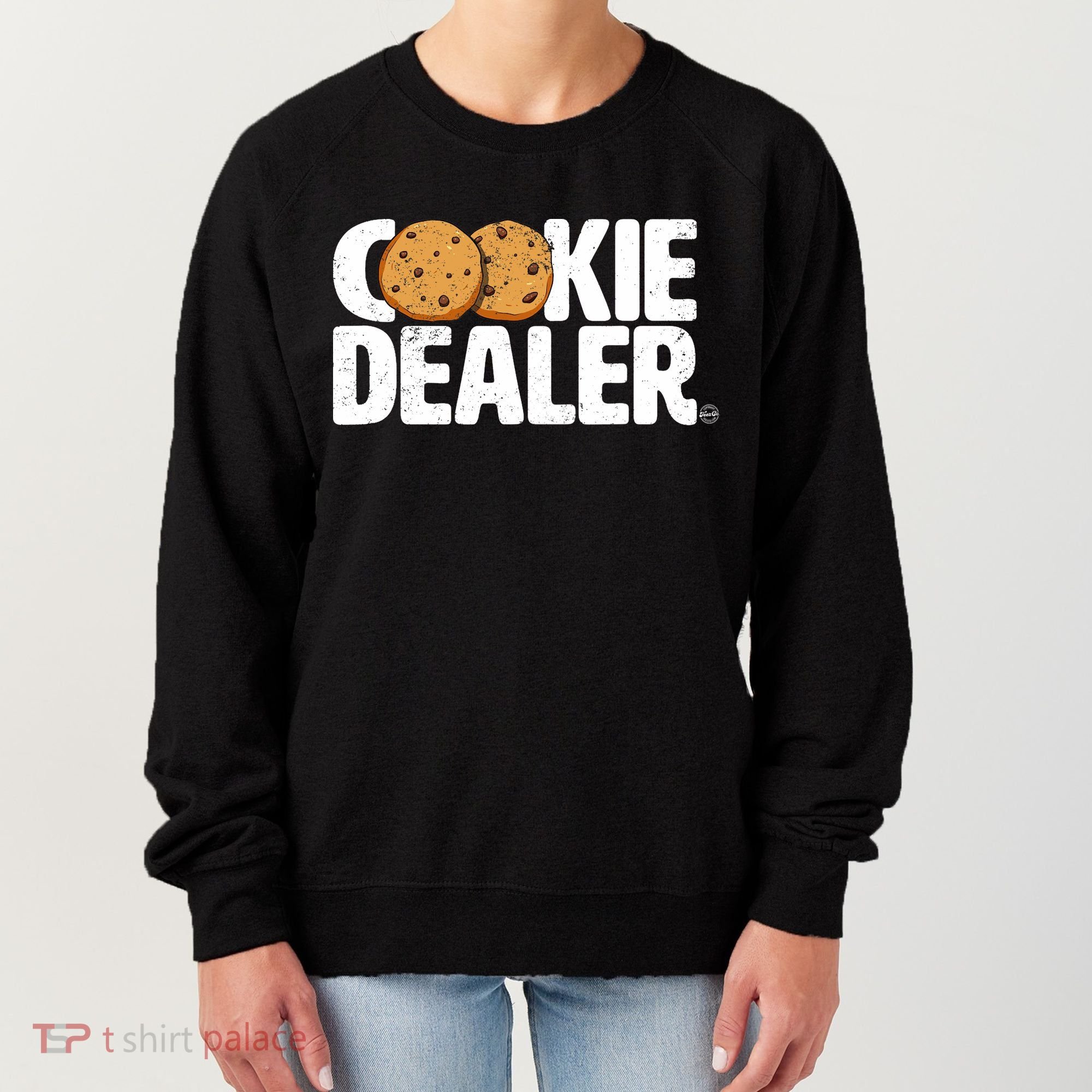 Cookie Dealer Cookie Lover Gift Cookie Baker Funny Women's Sweatshirt