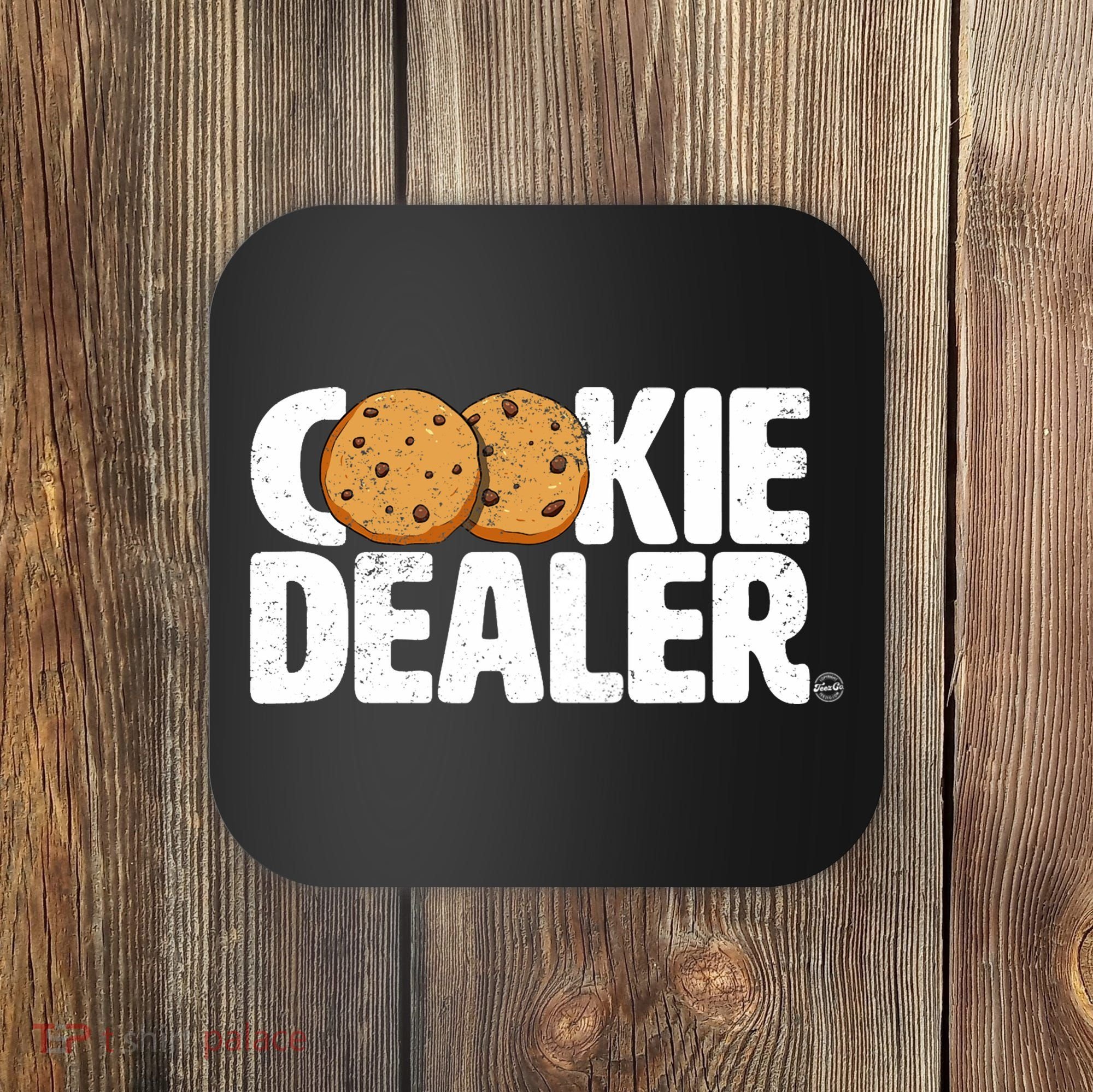 Cookie Dealer Cookie Lover Gift Cookie Baker Funny Coaster