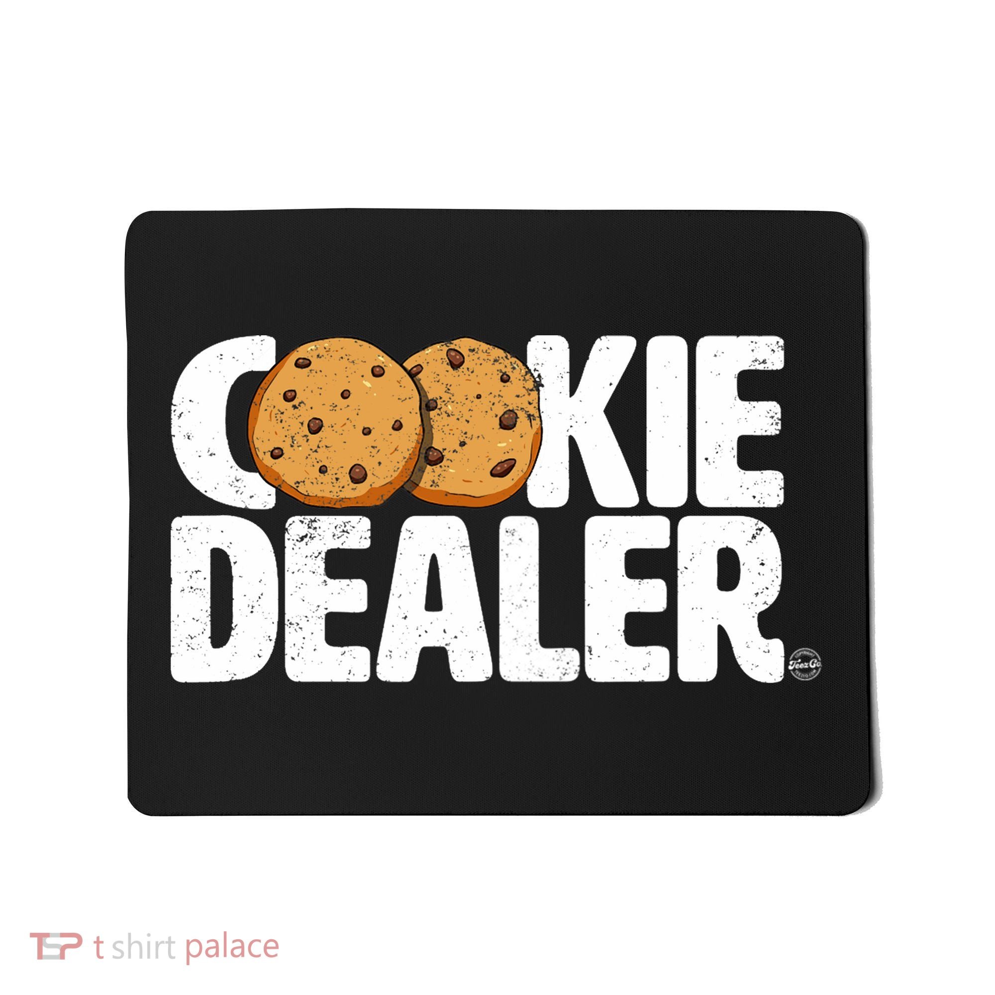 Cookie Dealer Cookie Lover Gift Cookie Baker Funny Mousepad