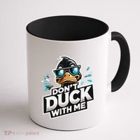 Cool Duck Don`T Duck Me Coffee Mug thumb 1