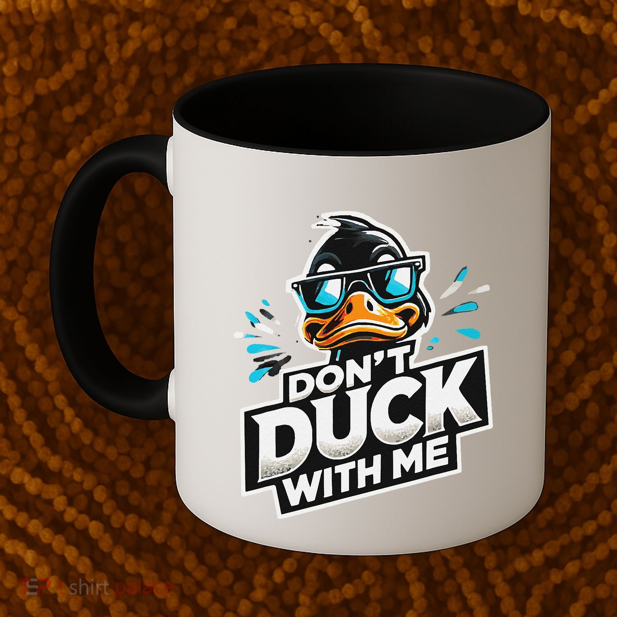 Cool Duck Don`T Duck Me Coffee Mug