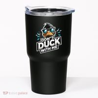 Cool Duck Don`T Duck Me Tumbler thumb 0