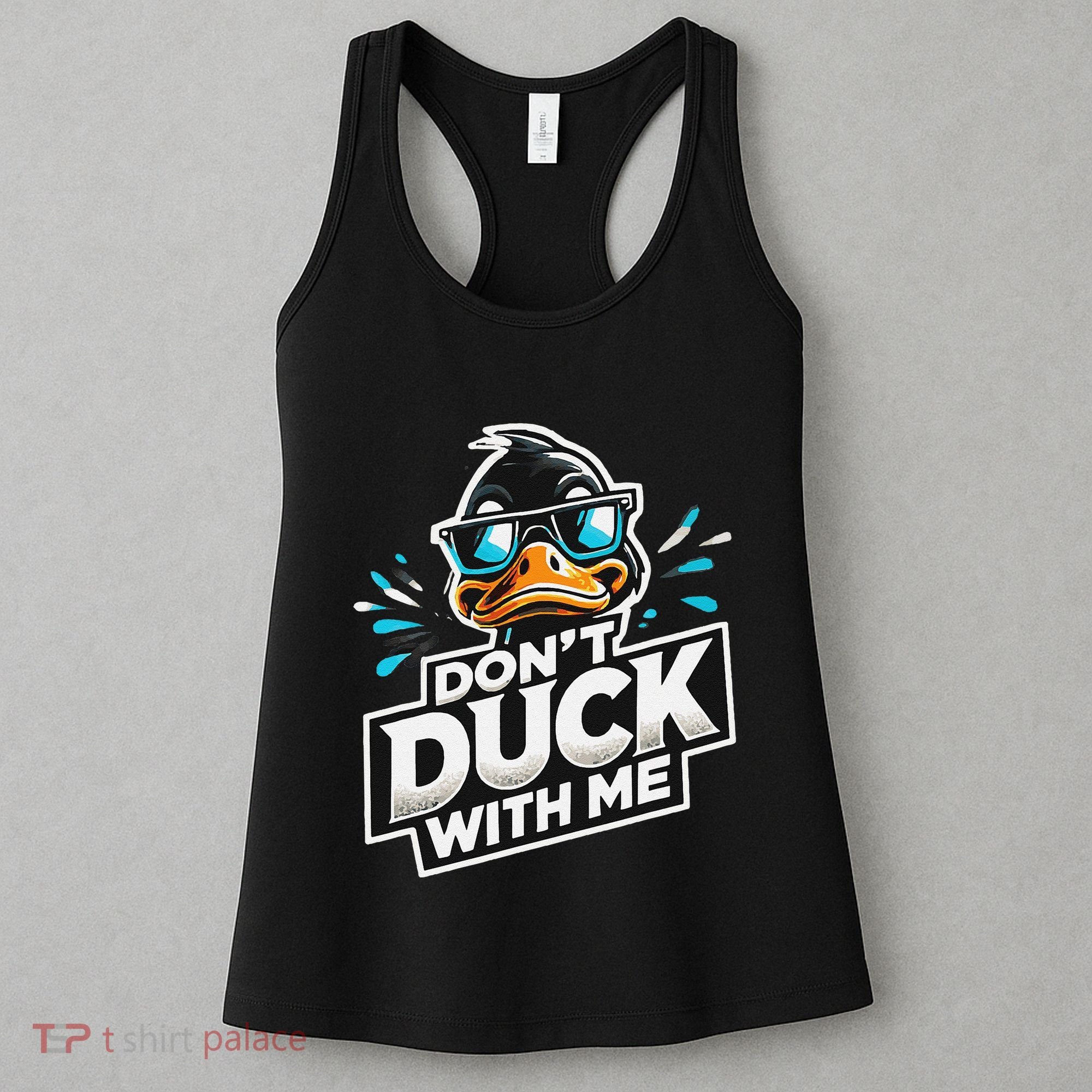 Cool Duck Don`T Duck Me Women's Tank Top