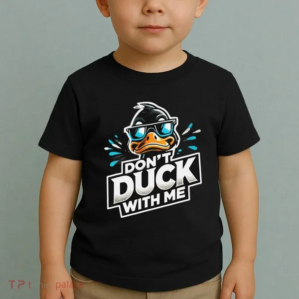 Cool Duck Don`T Duck Me Toddler T-Shirt