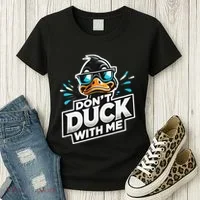 Cool Duck Don`T Duck Me Women's T-Shirt thumb 3
