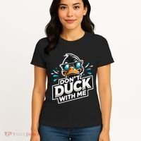 Cool Duck Don`T Duck Me Women's T-Shirt thumb 4