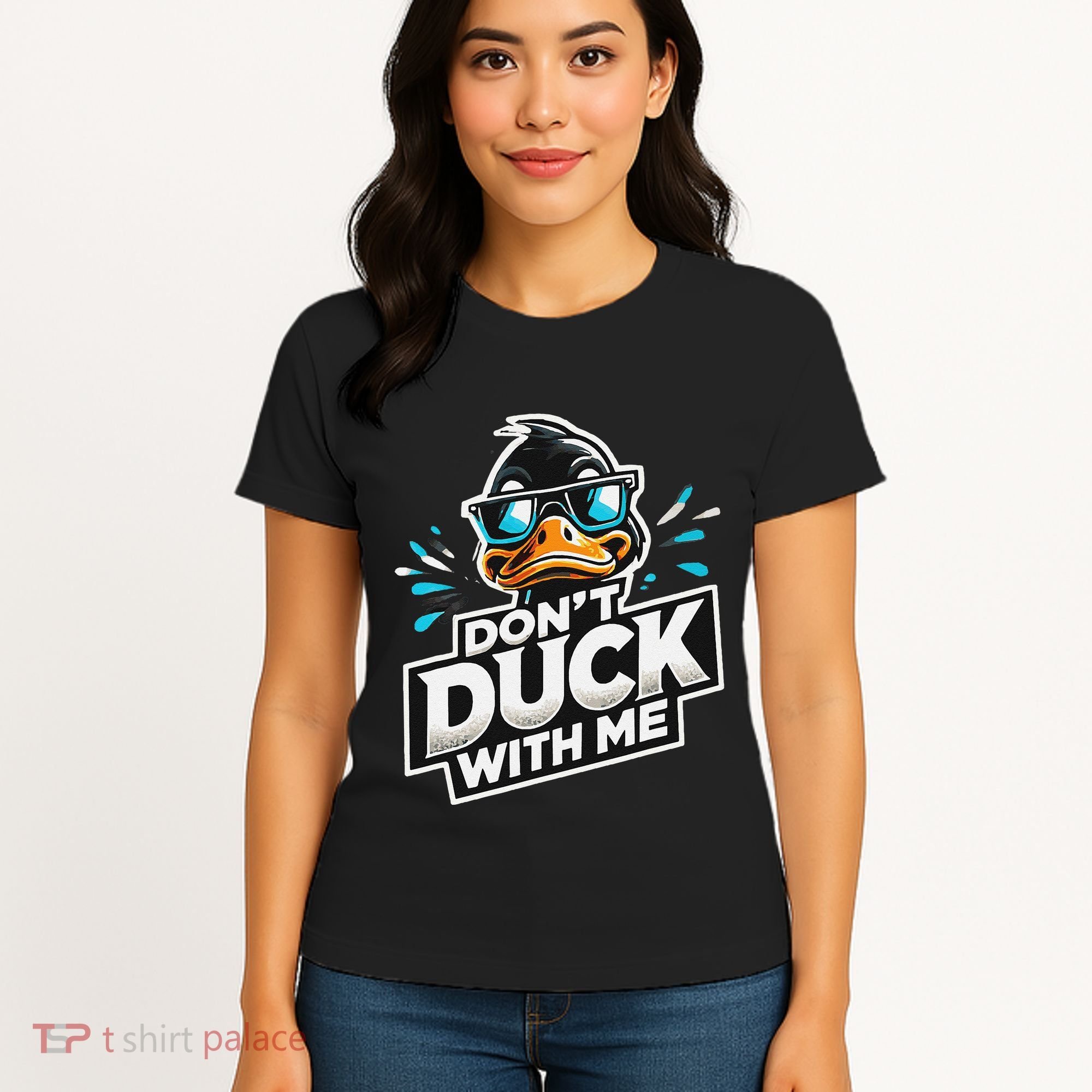 Cool Duck Don`T Duck Me Women's T-Shirt