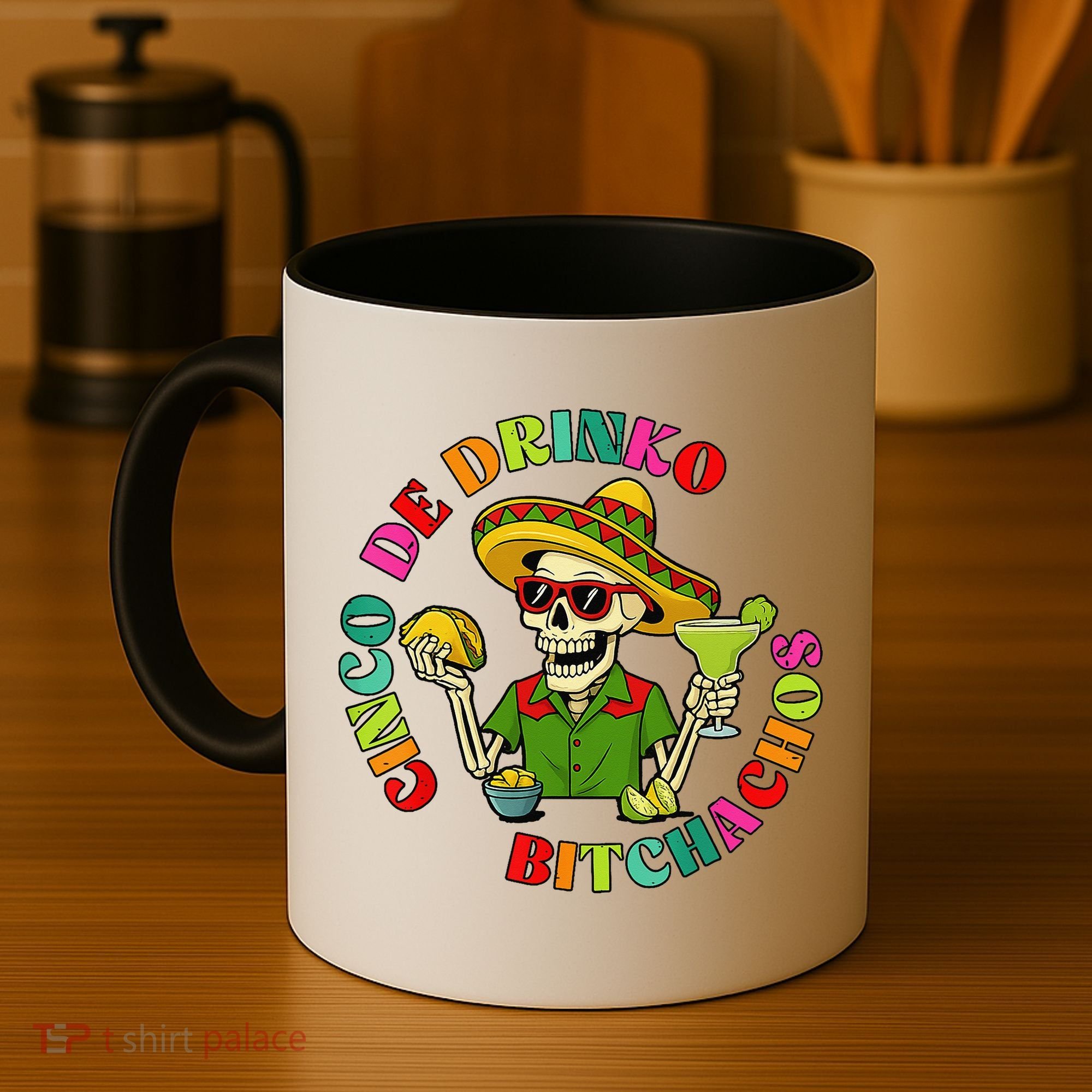 Cinco De Drink-o Bitchachos Drinking Coffee Mug