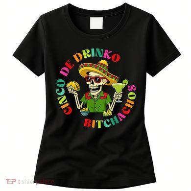 Cinco De Drink-o Bitchachos Drinking Women's T-Shirt