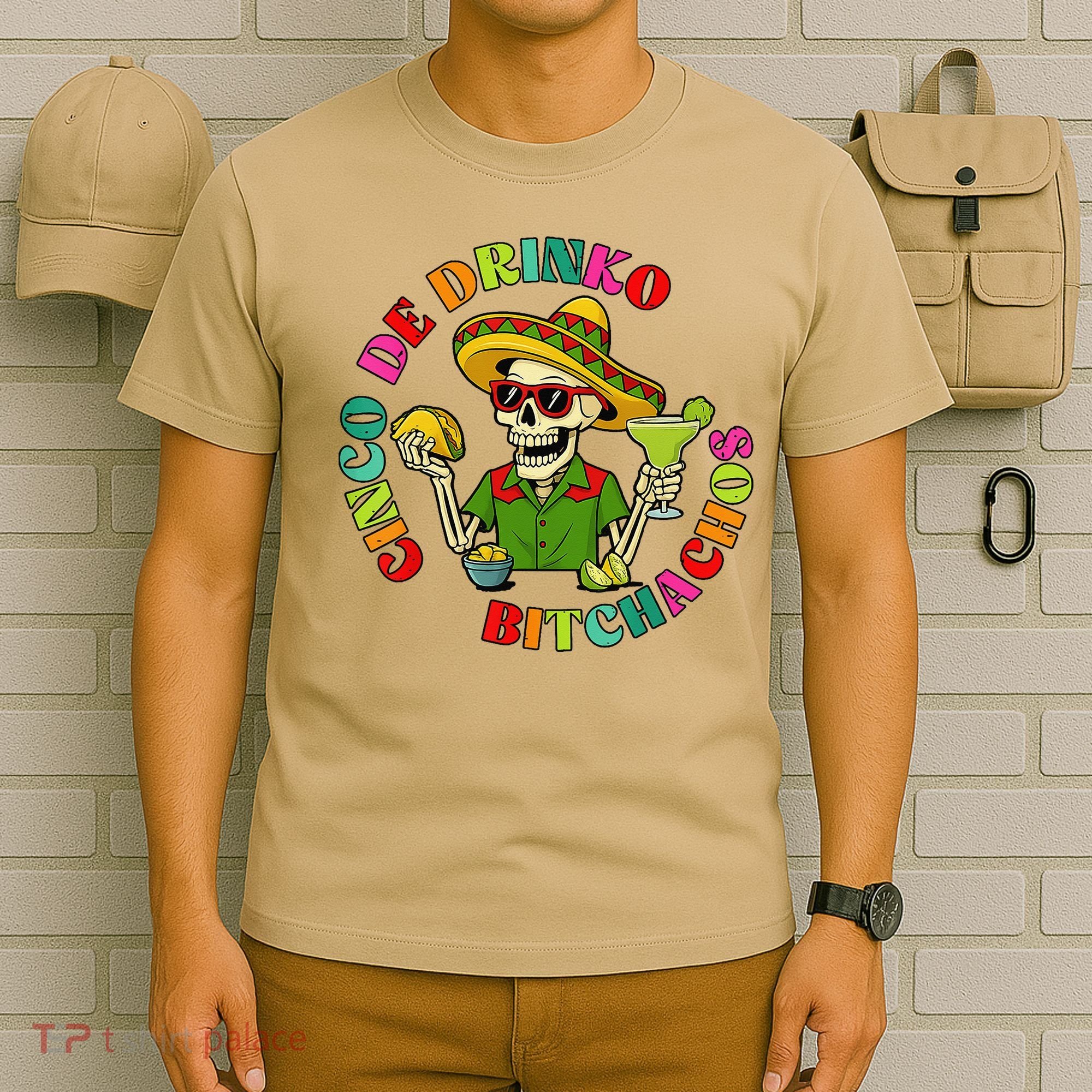 Cinco De Drink-o Bitchachos Drinking T-Shirt