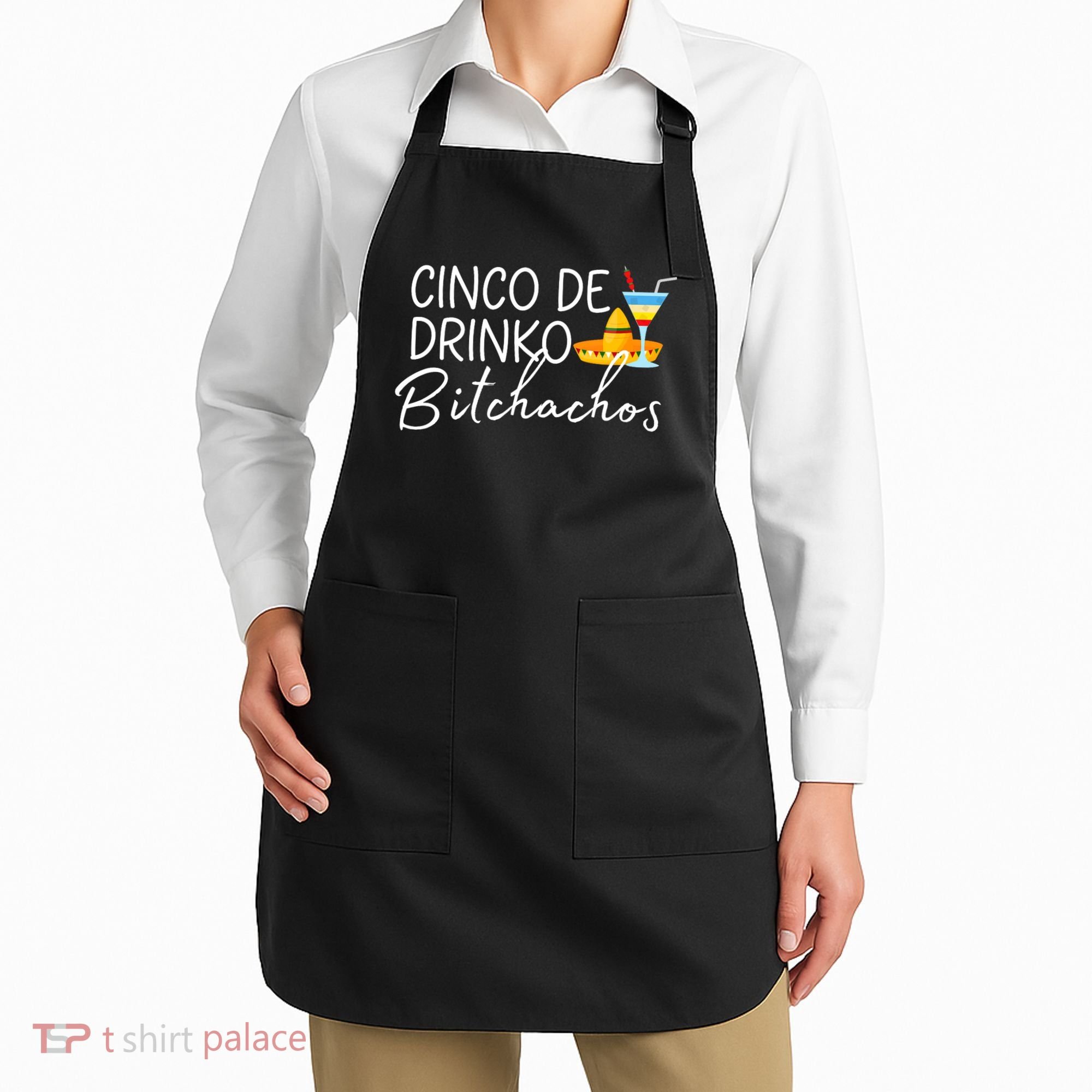 Cinco De Drinko Bitchachos Funny Cinco De Mayo Drinking Apron