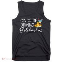Cinco De Drinko Bitchachos Funny Cinco De Mayo Drinking Tank Top thumb 0