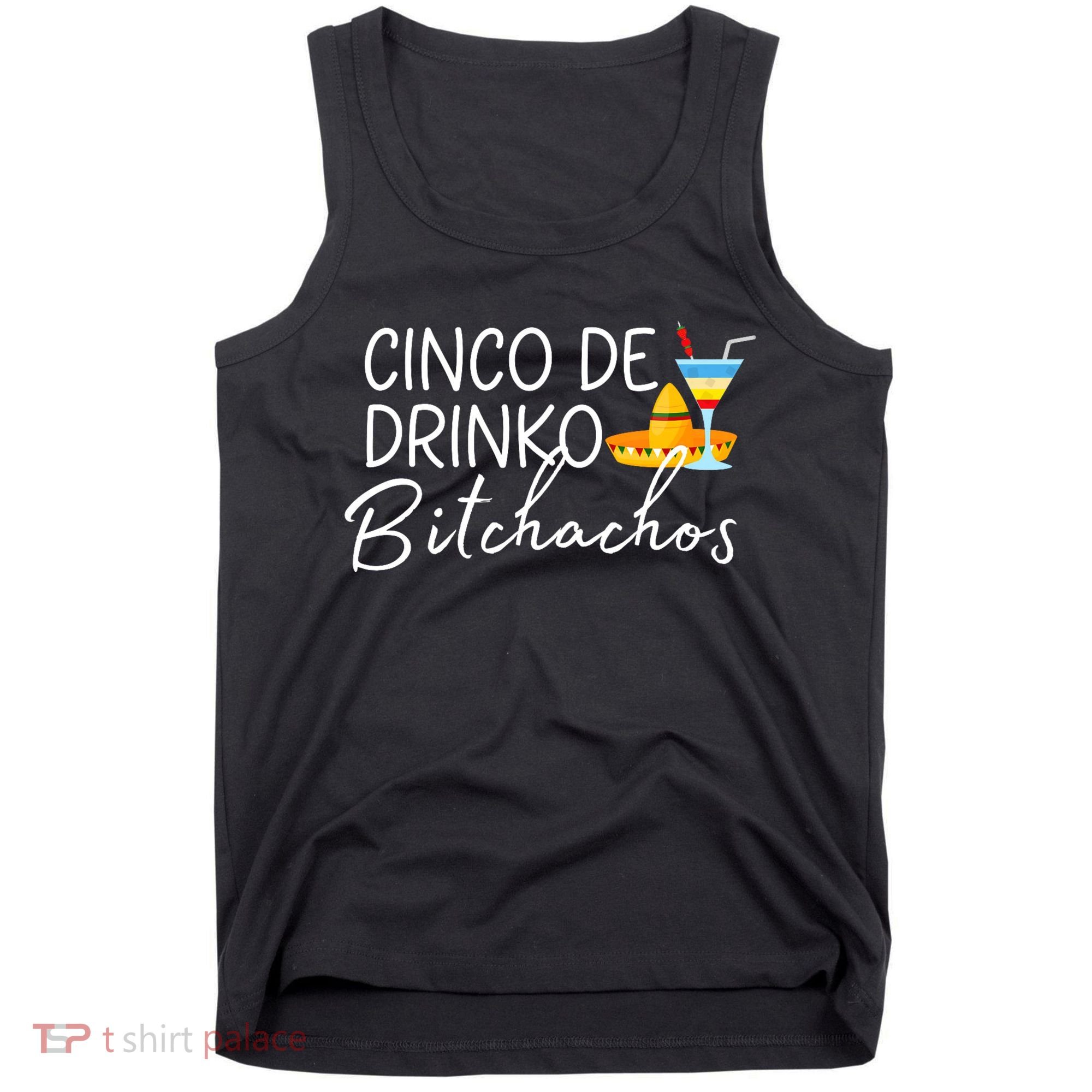 Cinco De Drinko Bitchachos Funny Cinco De Mayo Drinking Tank Top