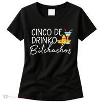 Cinco De Drinko Bitchachos Funny Cinco De Mayo Drinking Women's T-Shirt thumb 0