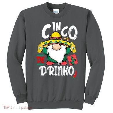 Cinco De Drinko Gnome Sweatshirt