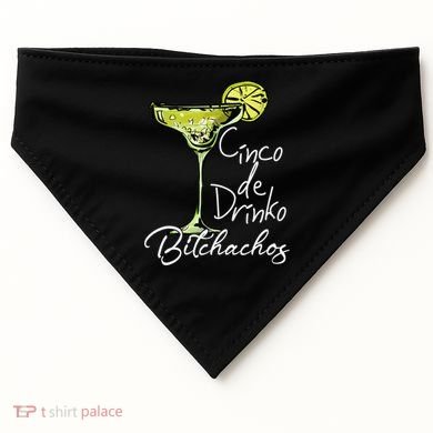 Cinco De Drinko Bitchachos Funny Cinco De Mayo Drinking  USA-Made Doggie Bandana