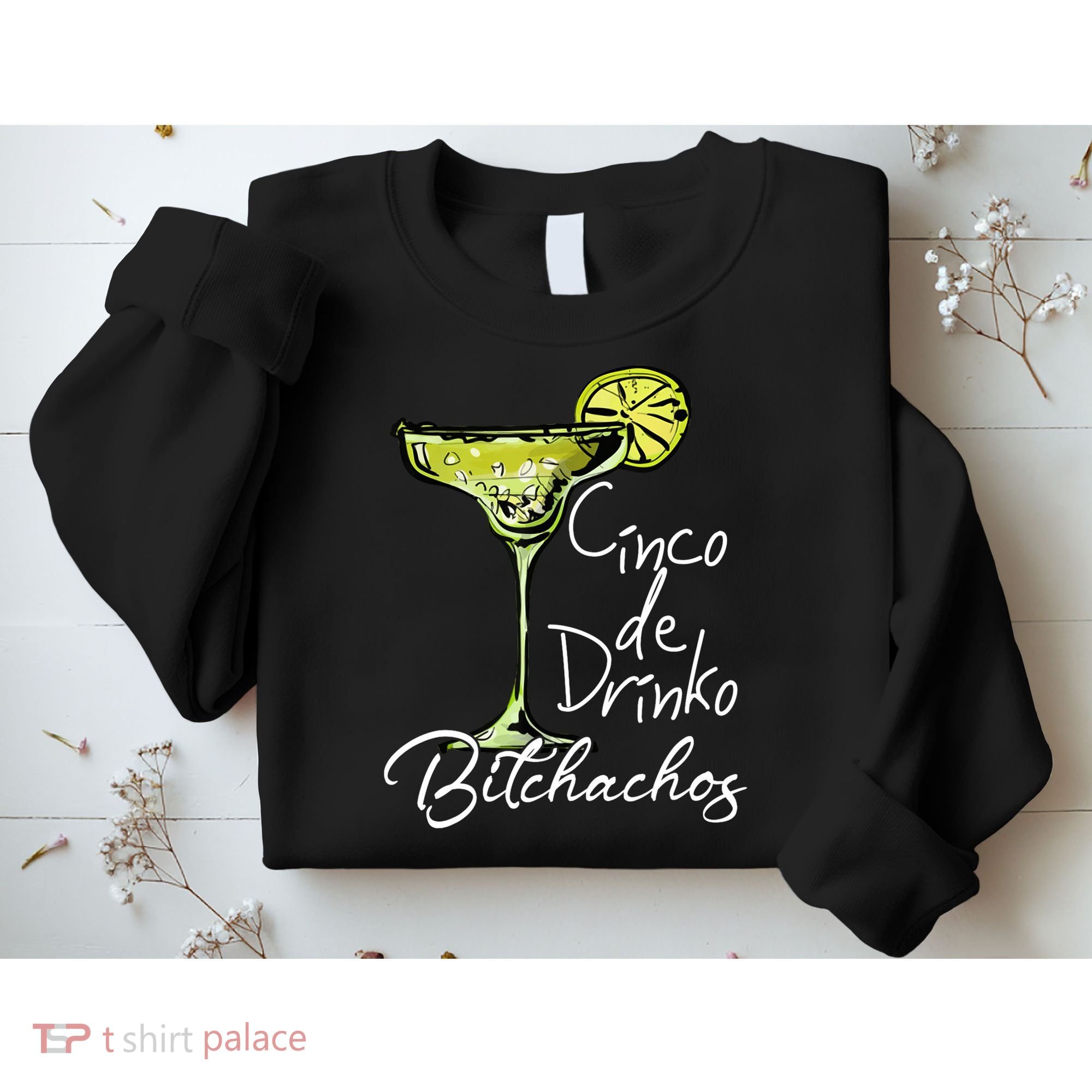 Cinco De Drinko Bitchachos Funny Cinco De Mayo Drinking  Sweatshirt