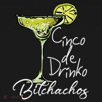 Cinco De Drinko Bitchachos Funny Cinco De Mayo Drinking  Polo thumb 3