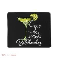 Cinco De Drinko Bitchachos Funny Cinco De Mayo Drinking  Mousepad thumb 0