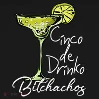Cinco De Drinko Bitchachos Funny Cinco De Mayo Drinking  Toddler Hoodie thumb 2
