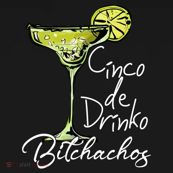 Cinco De Drinko Bitchachos Funny Cinco De Mayo Drinking  Toddler Hoodie