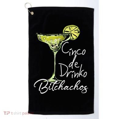 Cinco De Drinko Bitchachos Funny Cinco De Mayo Drinking  Golf Towel