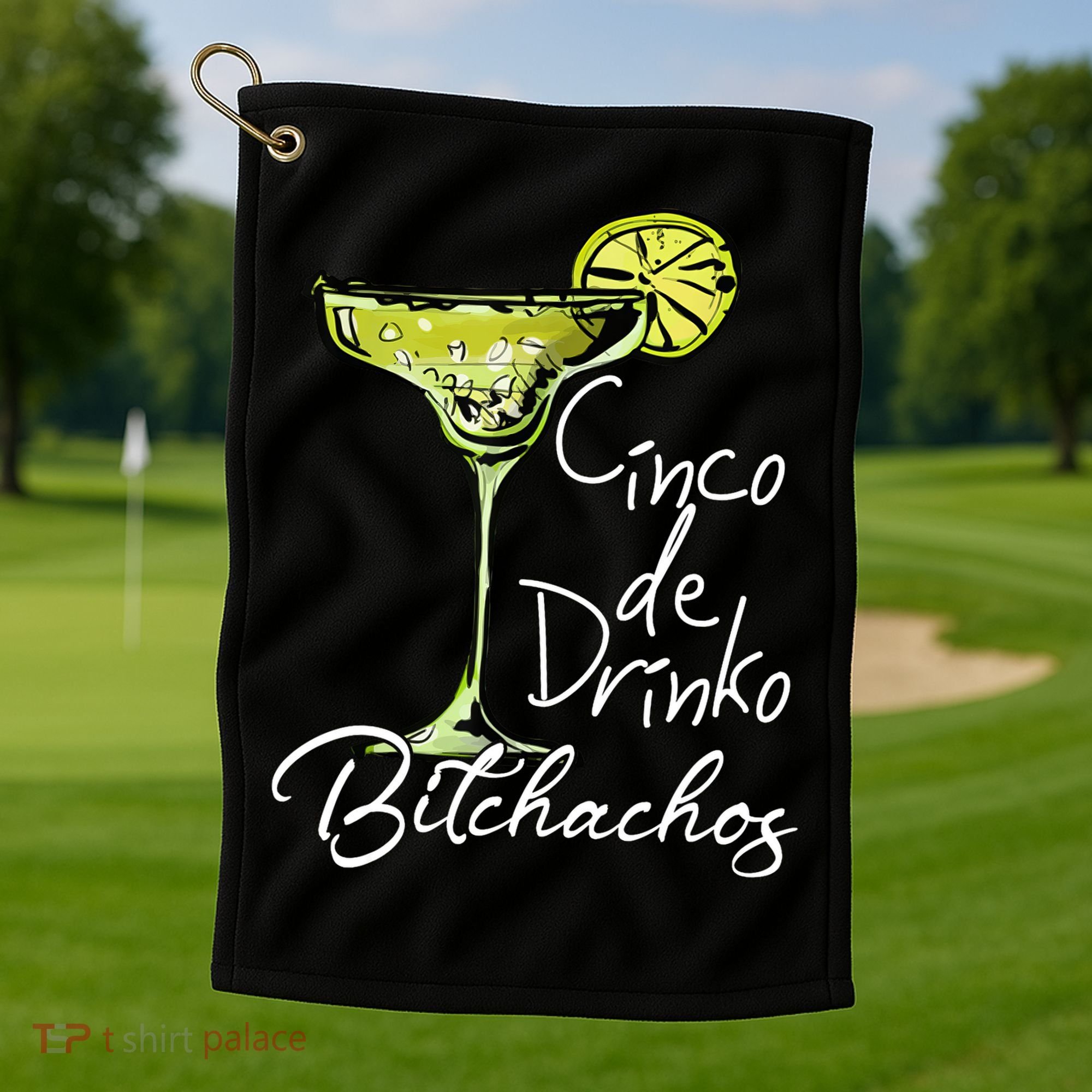 Cinco De Drinko Bitchachos Funny Cinco De Mayo Drinking  Golf Towel
