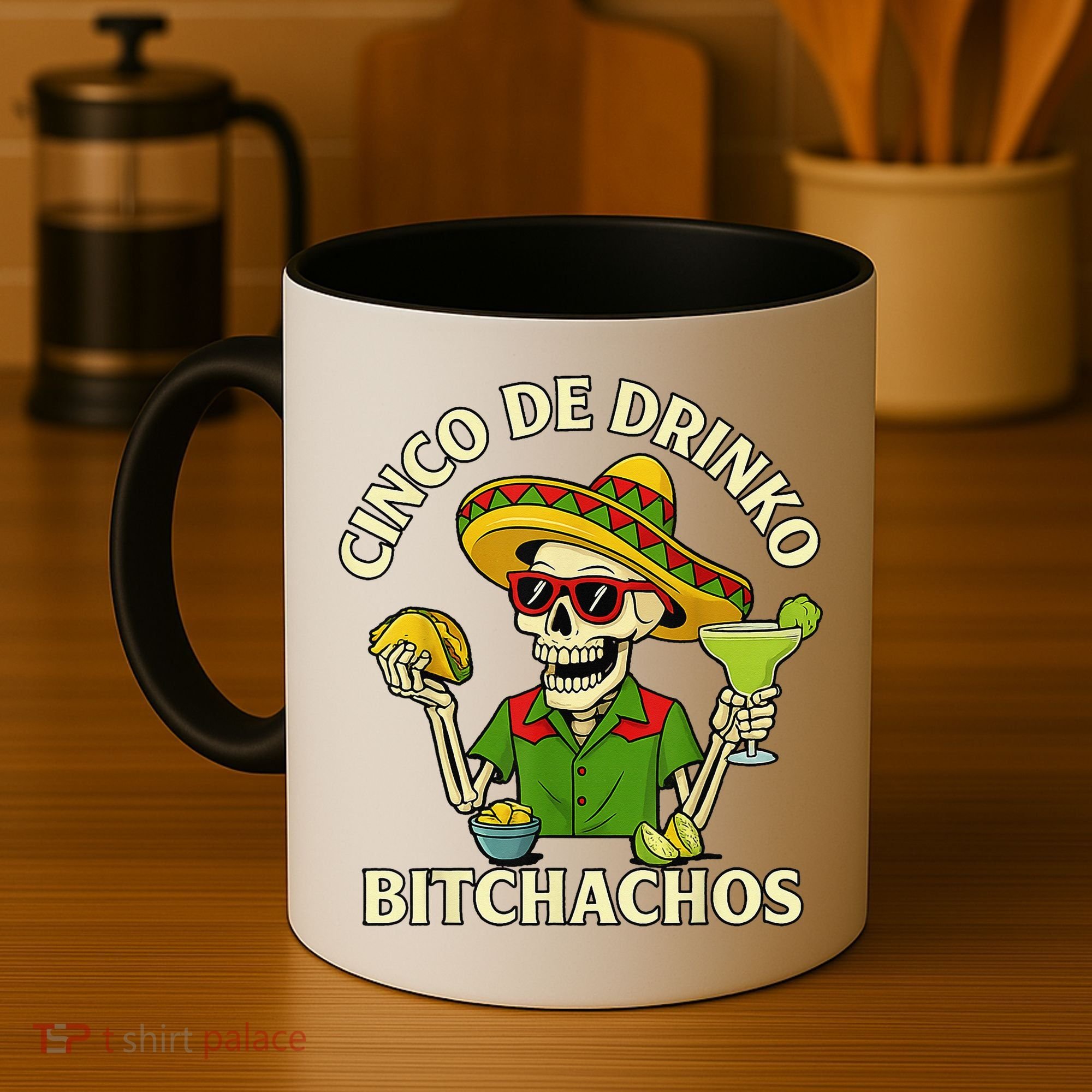 Cinco De Drink-o Bitchachos Drinking Coffee Mug