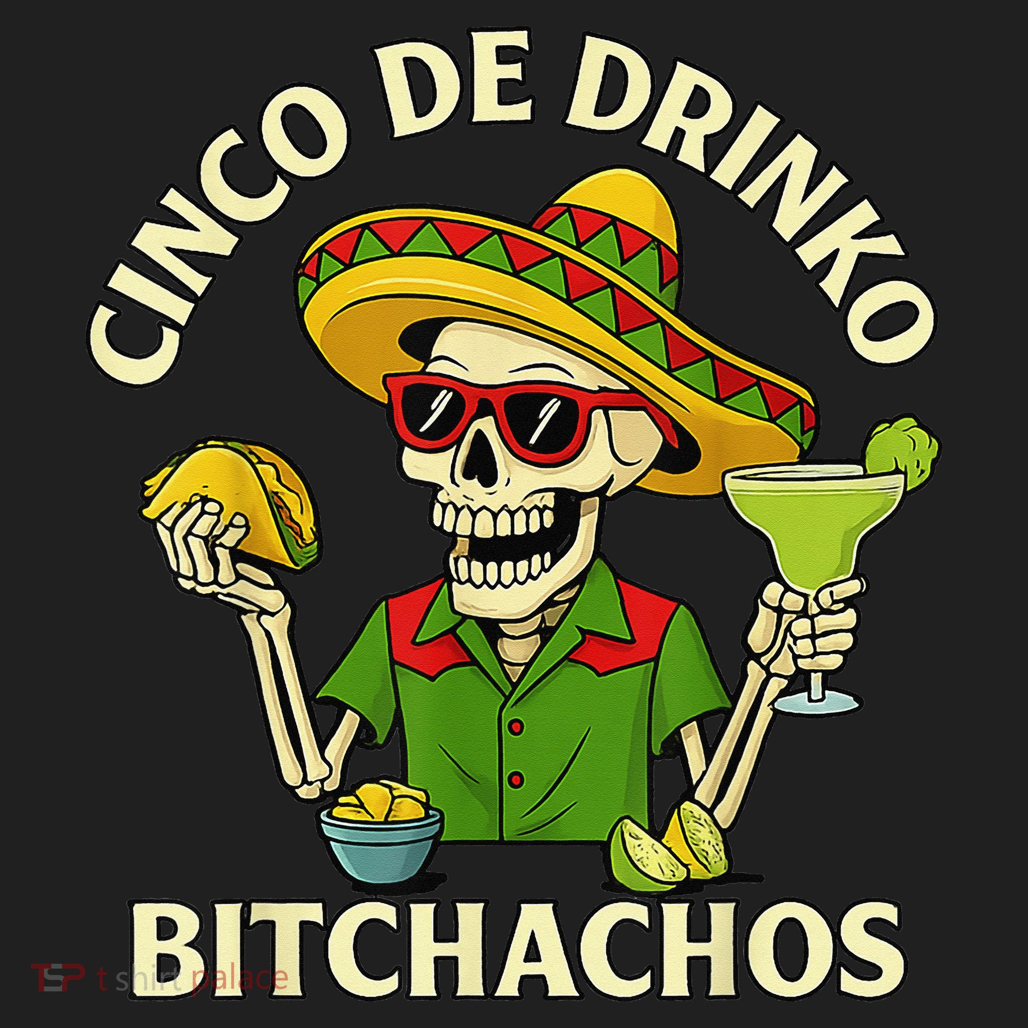 Cinco De Drink-o Bitchachos Drinking Hat