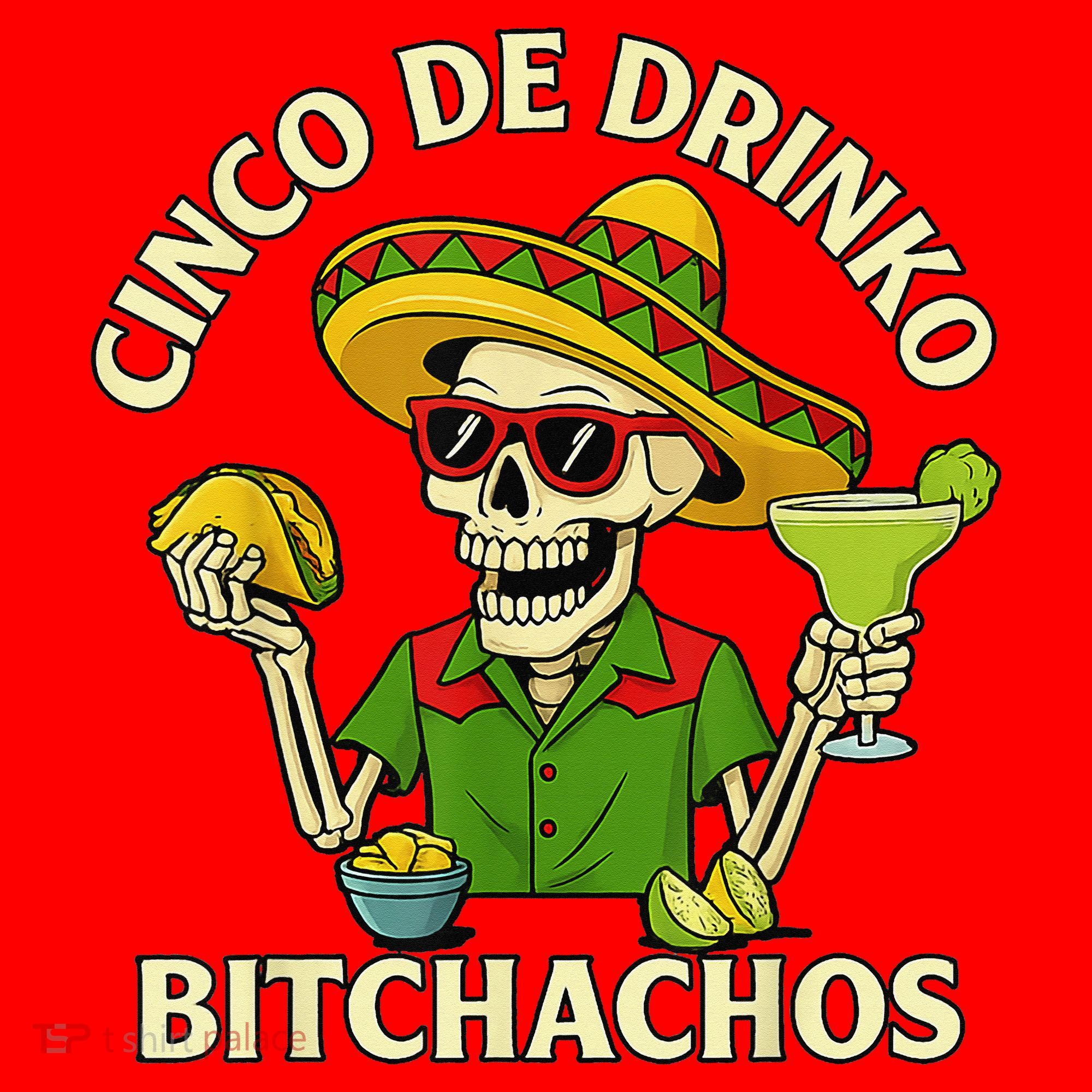 Cinco De Drink-o Bitchachos Drinking Santa Hat