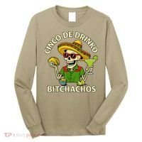 Cinco De Drink-o Bitchachos Drinking Long Sleeve Shirt thumb 0